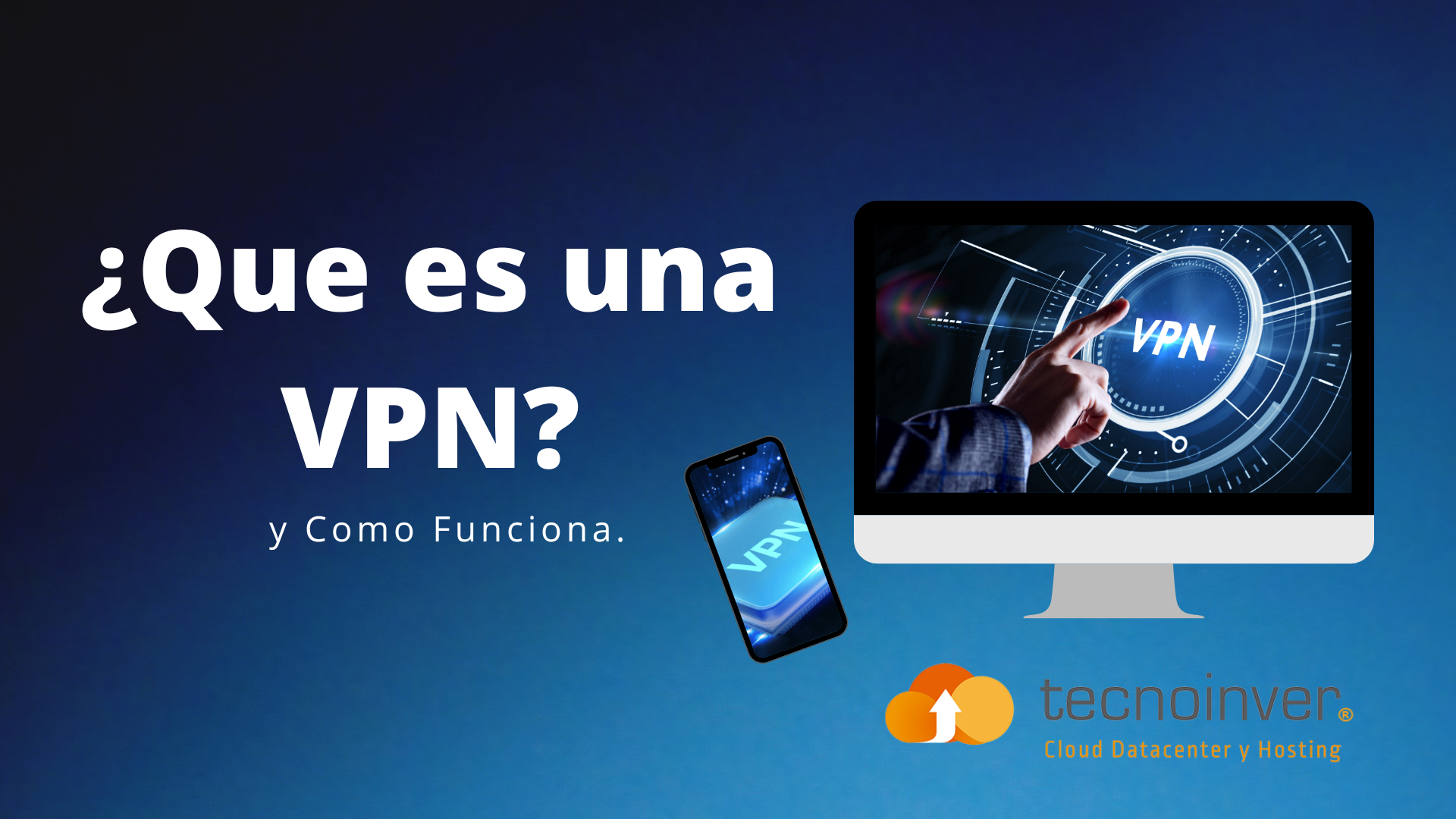 Qué es una VPN (Red Privada Virtual)- Tecnoinver