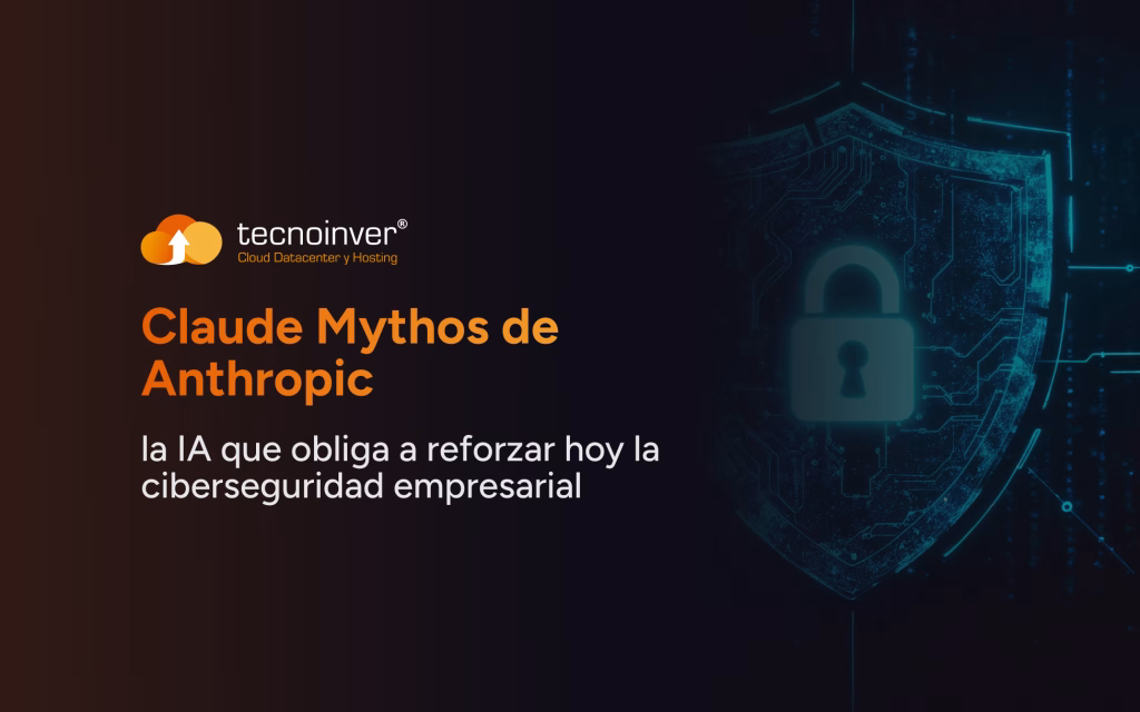 Claude Mythos de Anthropic Ciberseguridad empresarial Tecnoinver