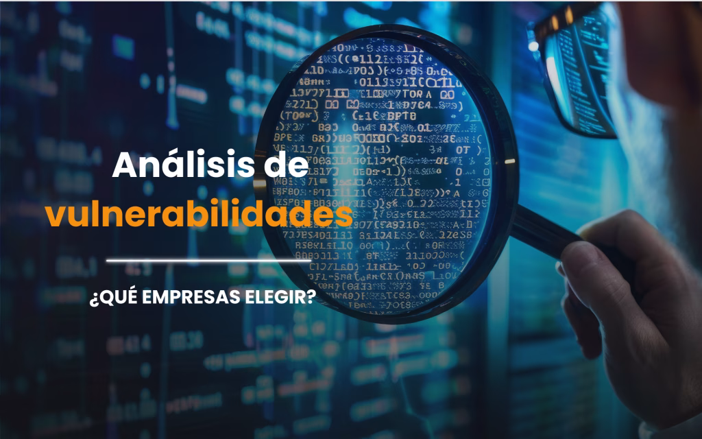 Empresas para realizar análisis de vulnerabilidades en Chile