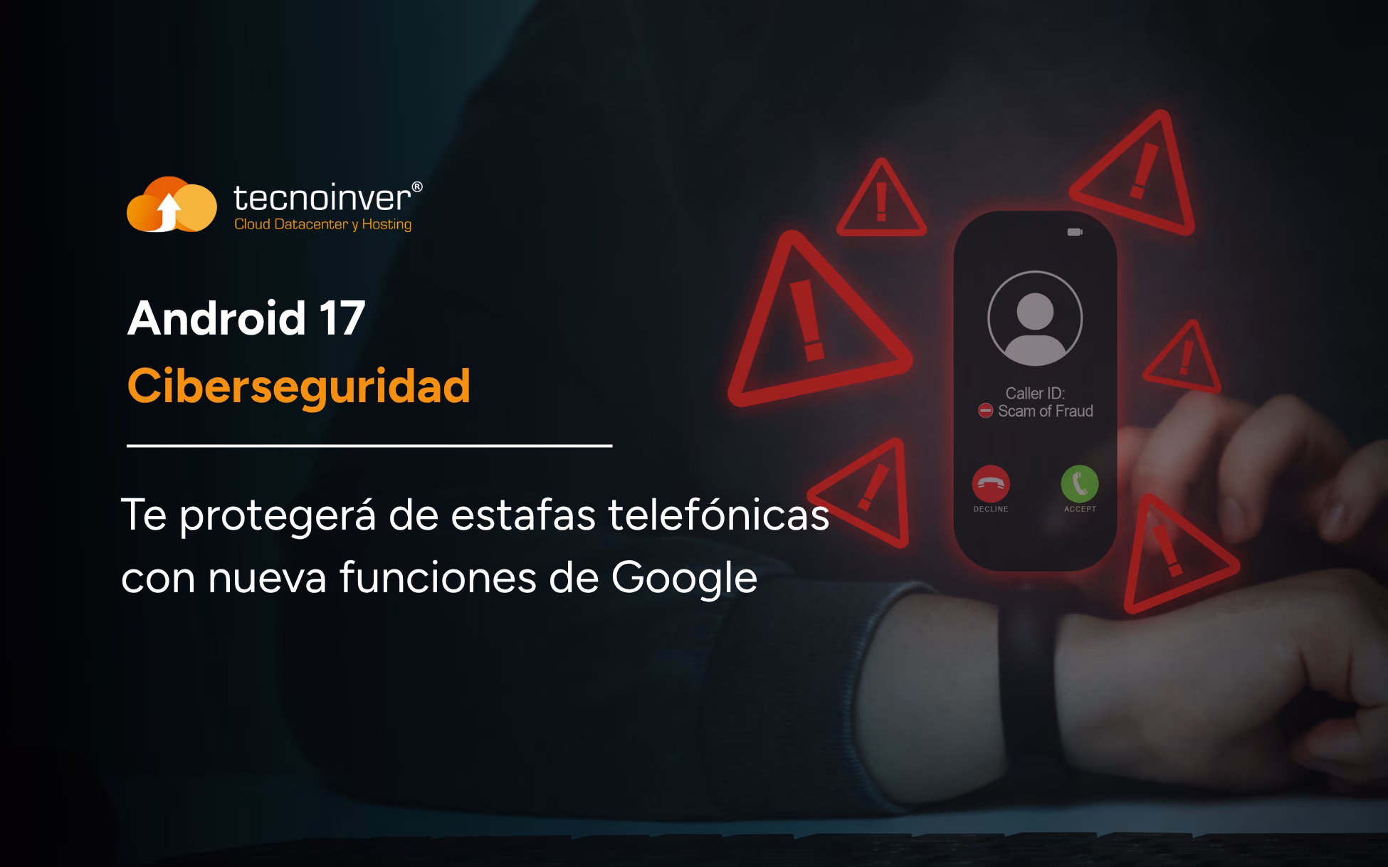 Android 17 y estafas telefónicas